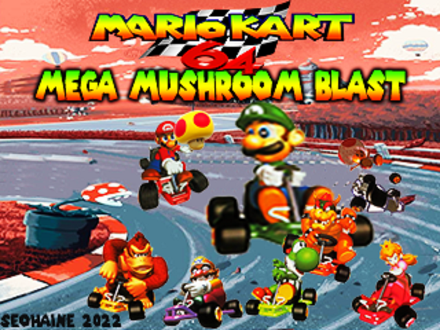 Mario Kart 64 Mega Mushroom Blast